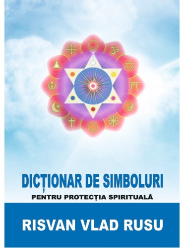 Dictionar de simboluri - Risvan Rusu Dictionar de simboluri - Risvan Rusu