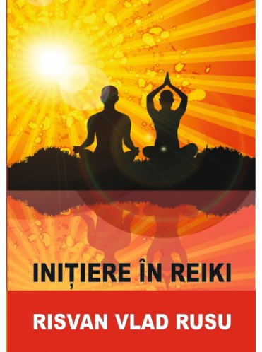Initiere in Reiki - Risvan Rusu Initiere in Reiki - Risvan Rusu