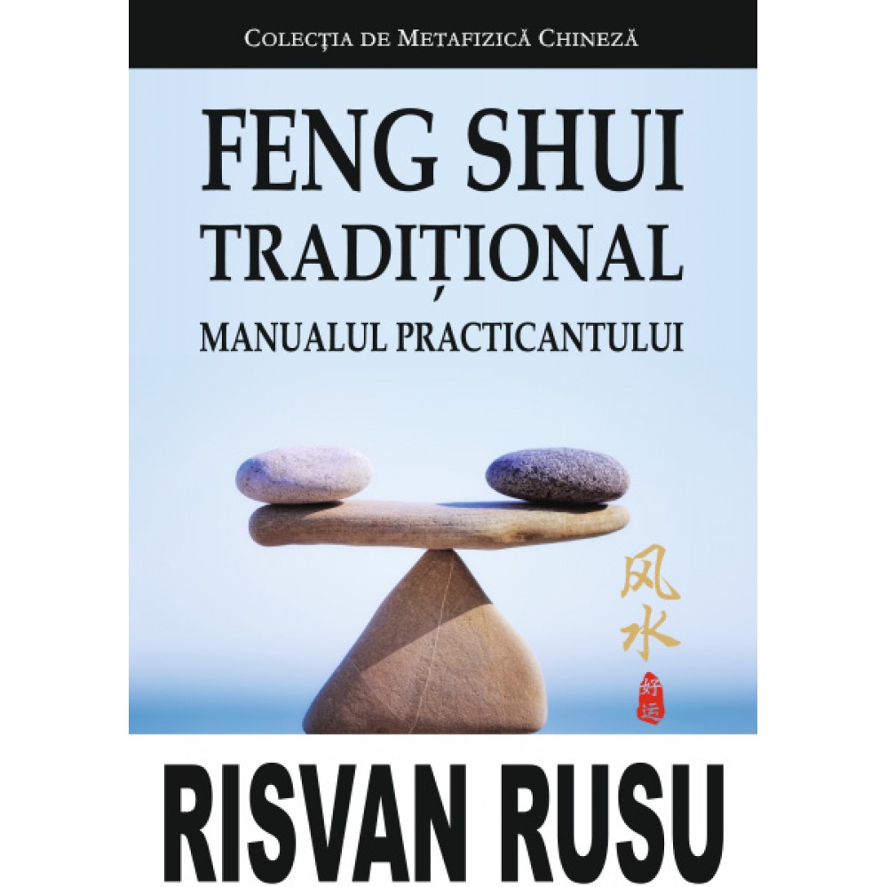 Feng Shui Traditional (Manualul practicantului) – Risvan Vlad Rusu