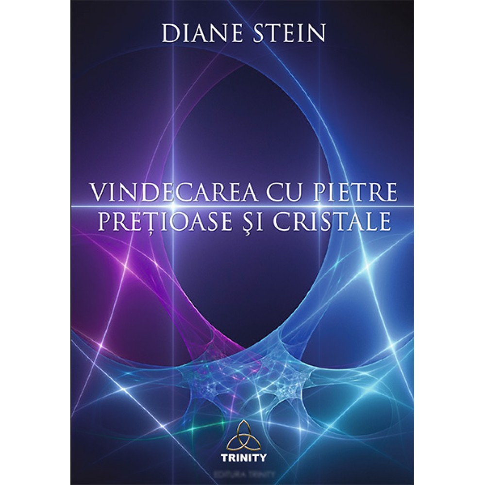 VINDECAREA CU PIETRE PRETIOASE SI CRISTALE – DIANE STEIN VINDECAREA CU PIETRE PRETIOASE SI CRISTALE – DIANE STEIN
