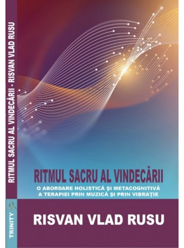 Ritmul sacru al vindecării - Risvan Vlad Rusu Ritmul sacru al vindecării - Risvan Vlad Rusu
