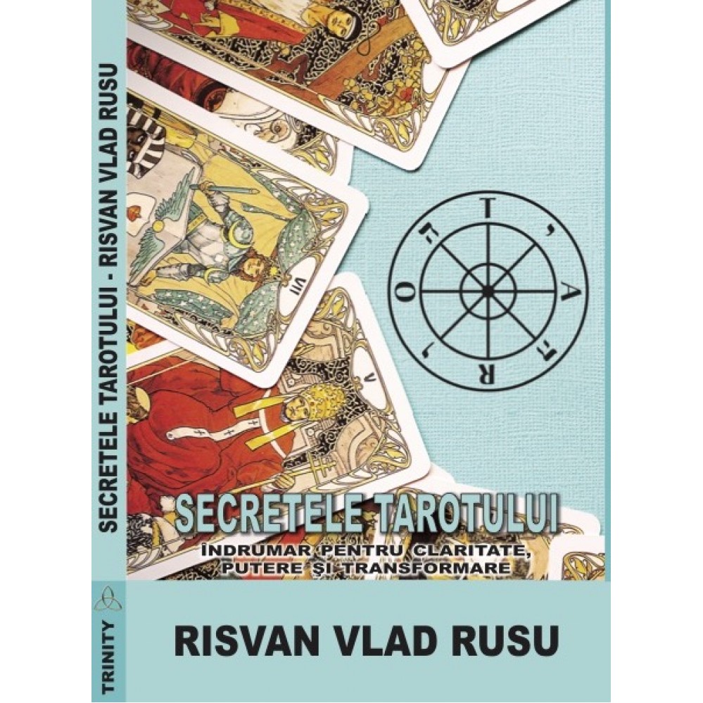 SECRETELE TAROTULUI – ÎNDRUMAR PENTRU CLARITATE, PUTERE ŞI TRANSFORMARE (alb - negru)